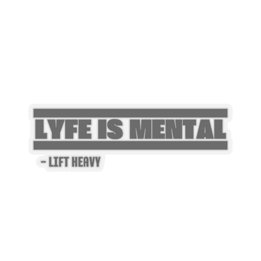 Lyfe Is Mental Kiss-Cut Stickers